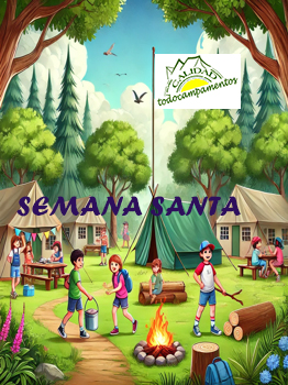 ESPECIAL CAMPAMENTOS DE SEMANA SANTA 2025